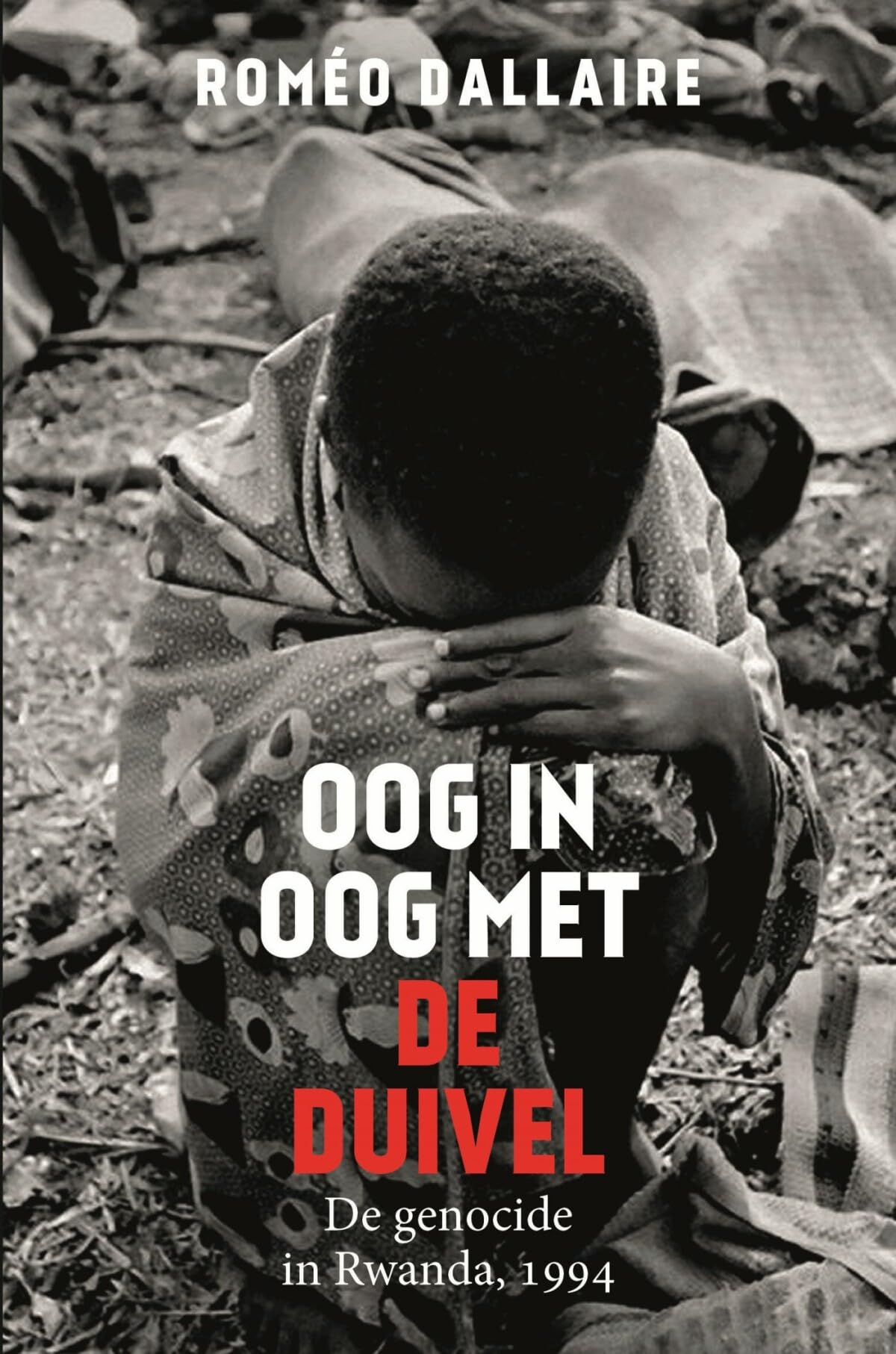 Oog in oog met de duivel: de genocide in Rwanda, 1994 book