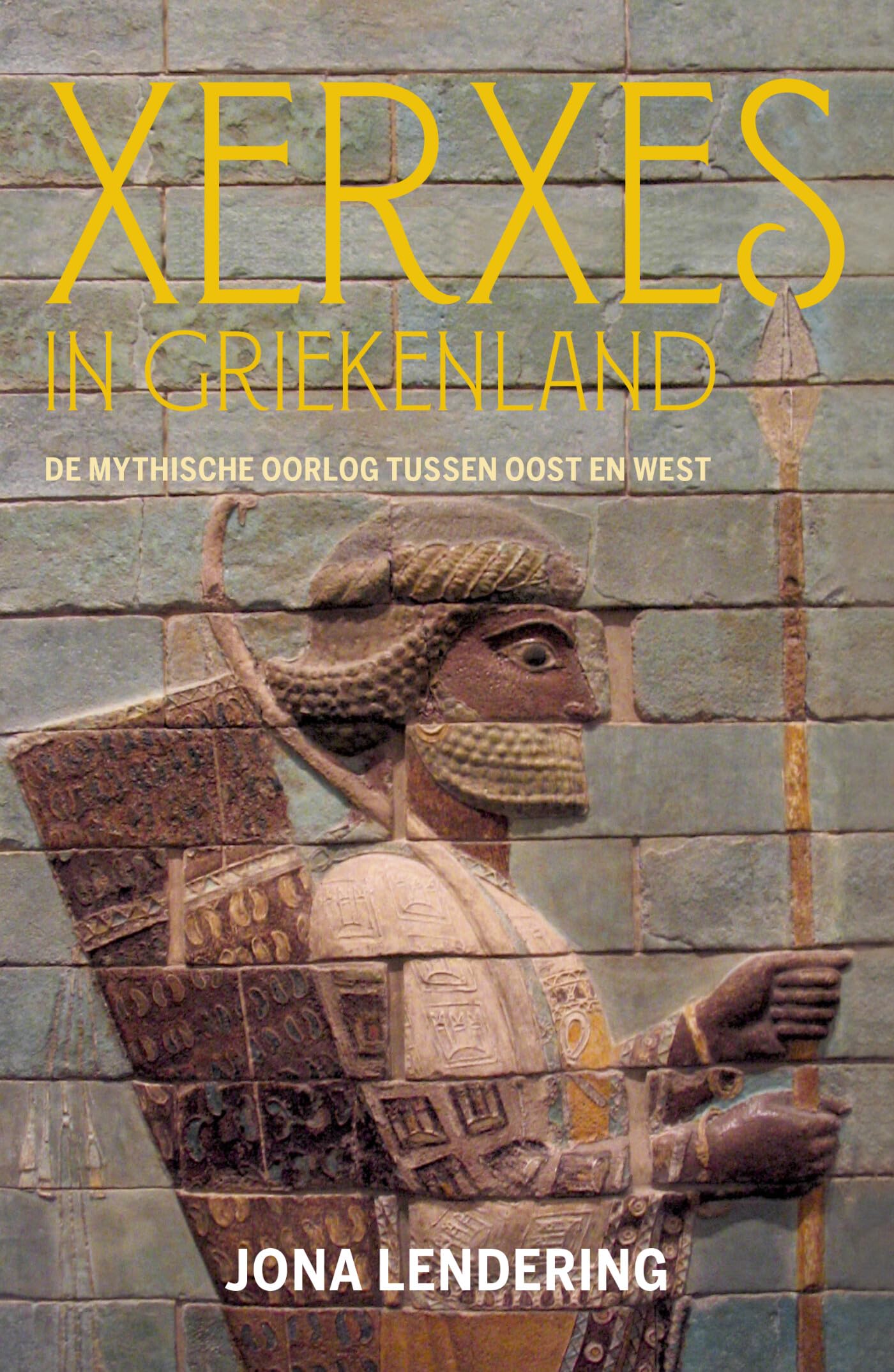Xerxes in Griekenland: de mythische oorlog tussen Oost en West Social Sciences