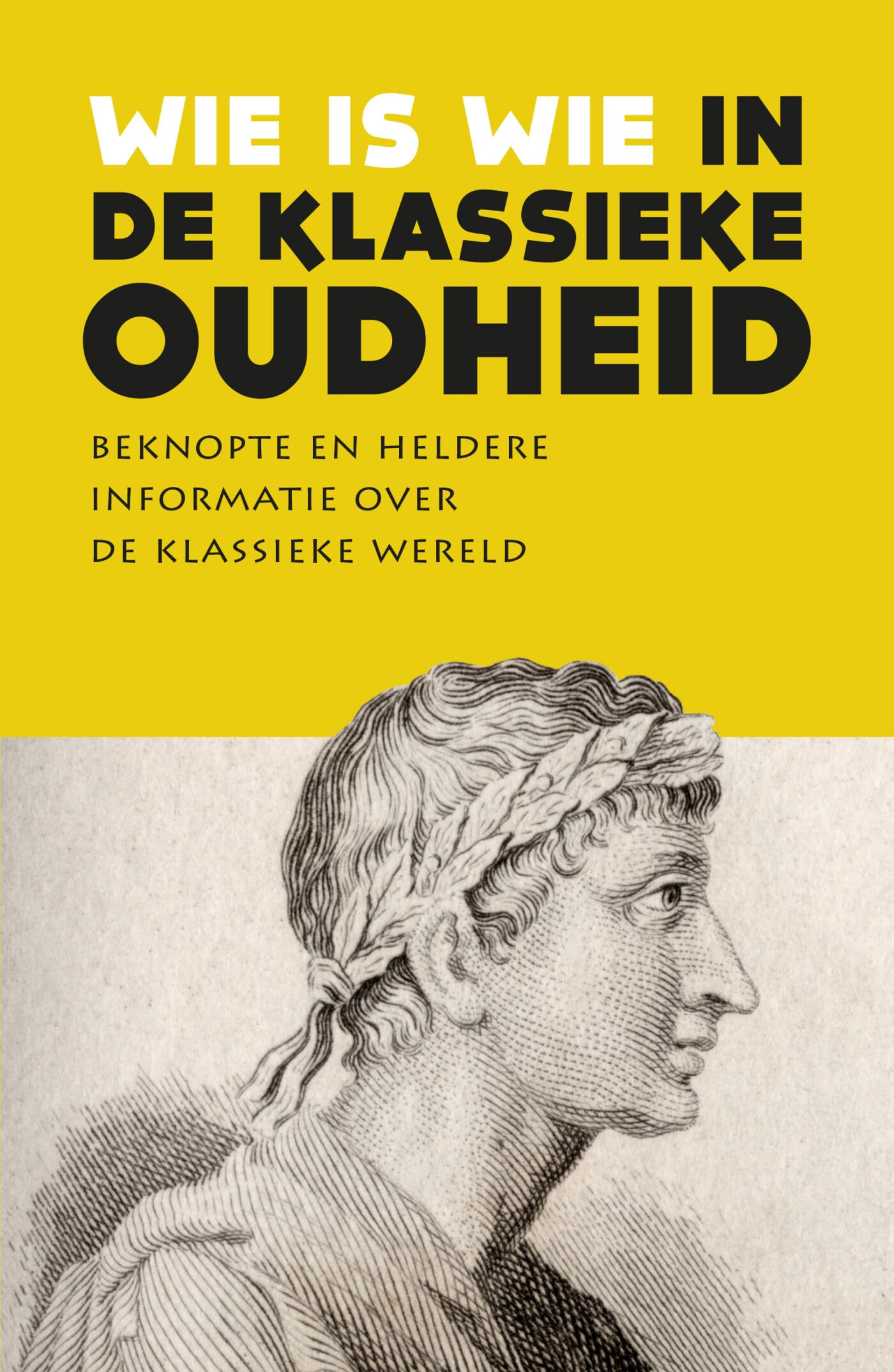 Wie is wie in de klassieke oudheid: beknopte en heldere informatie over de klassieke wereld Philosophy
