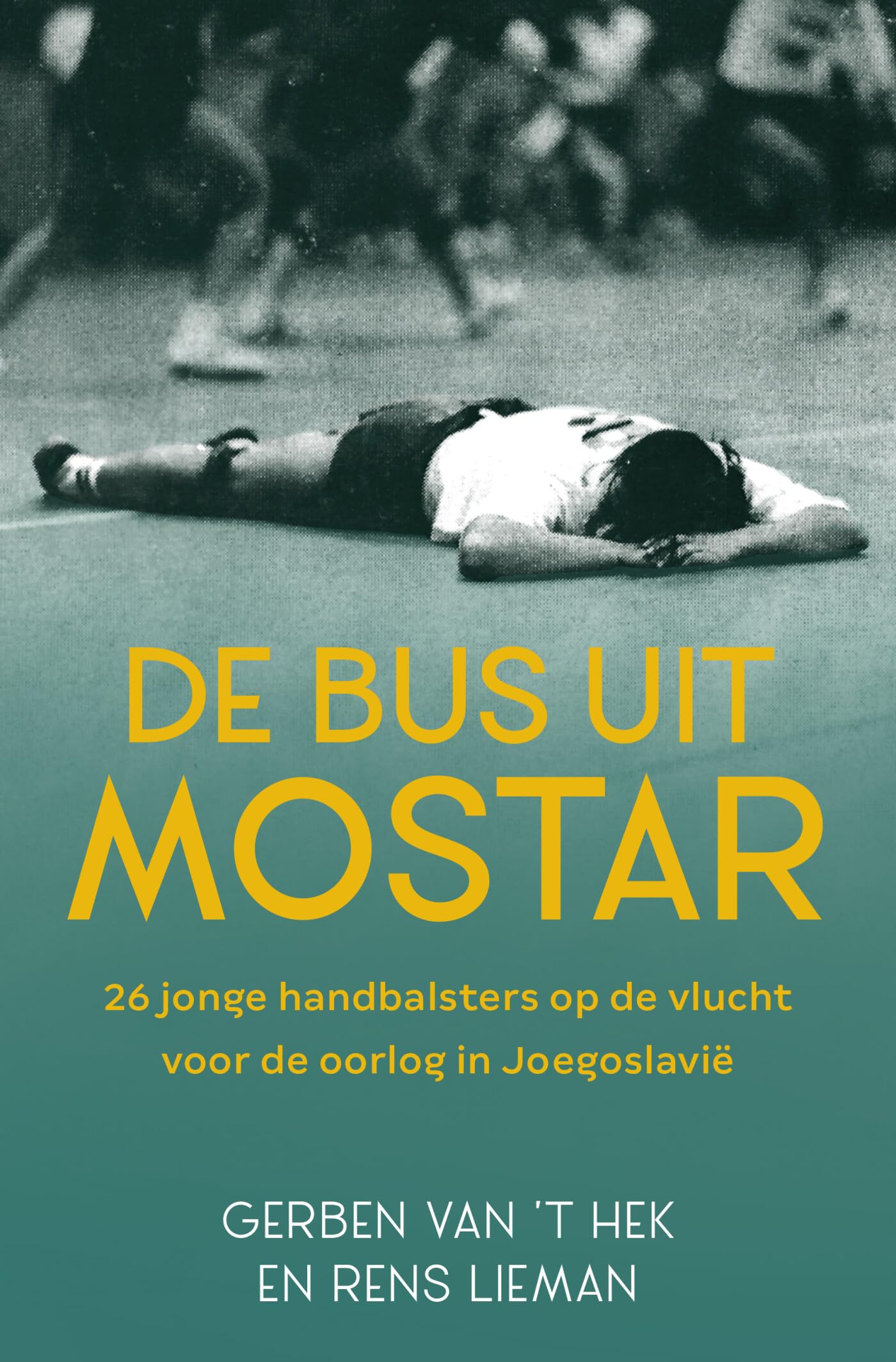 De bus uit Mostar: 26 jonge handbalsters op de vlucht voor de oorlog in Joegoslavië Biographies & Memoirs
