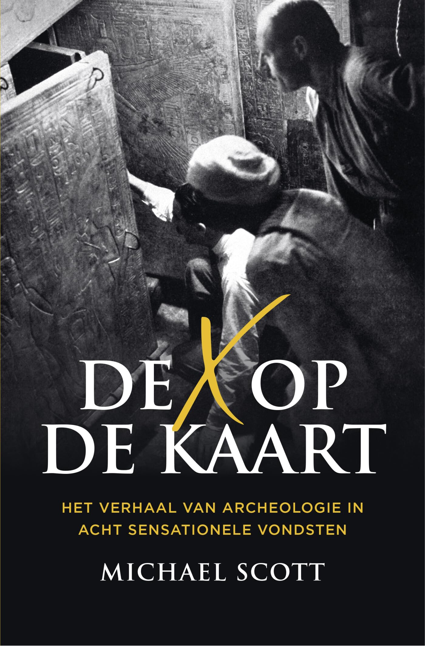 De X op de kaart: het verhaal van archeologie in acht sensationele vondsten book