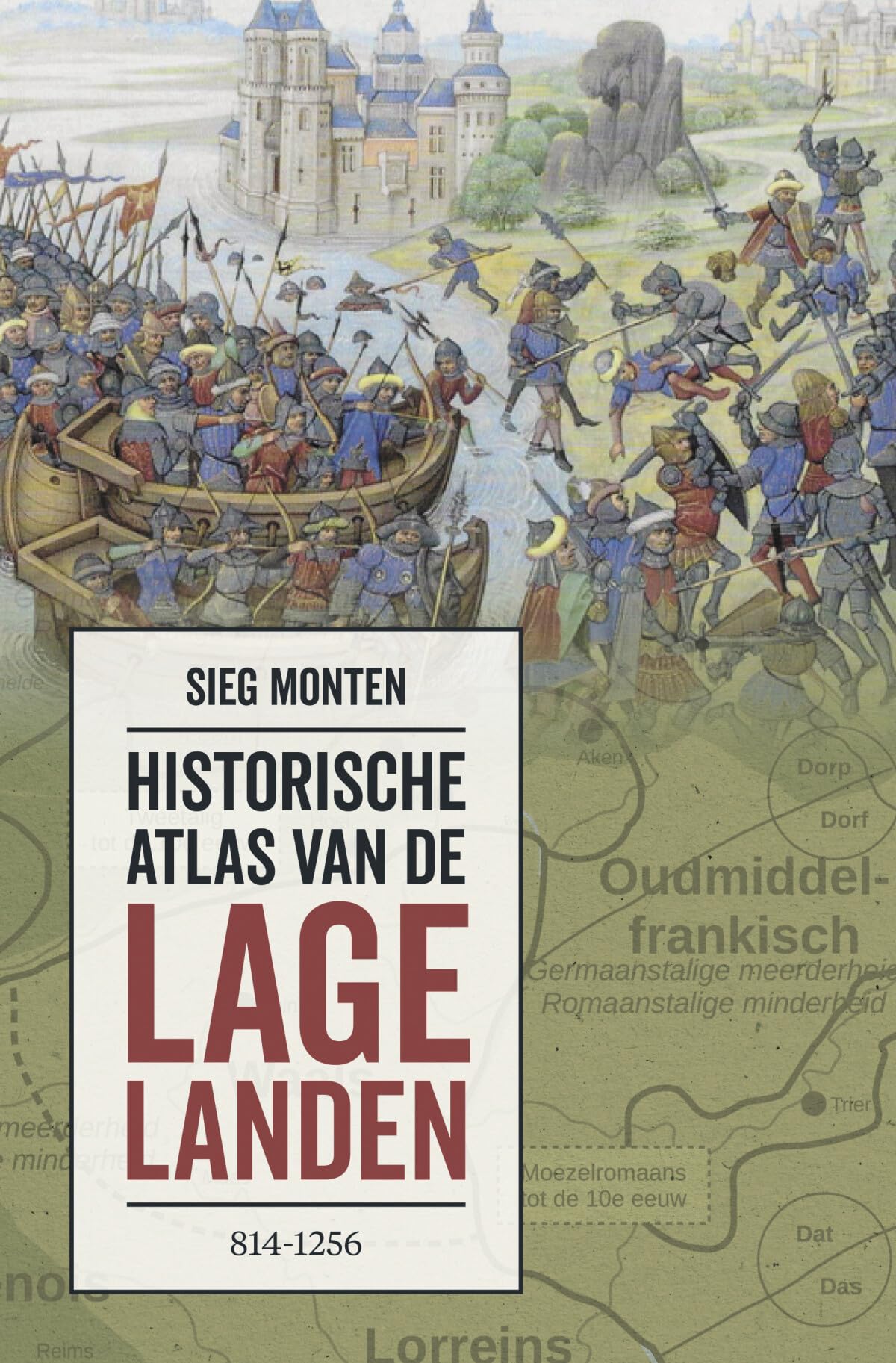 Historische atlas van de Lage Landen: 814-1256 book