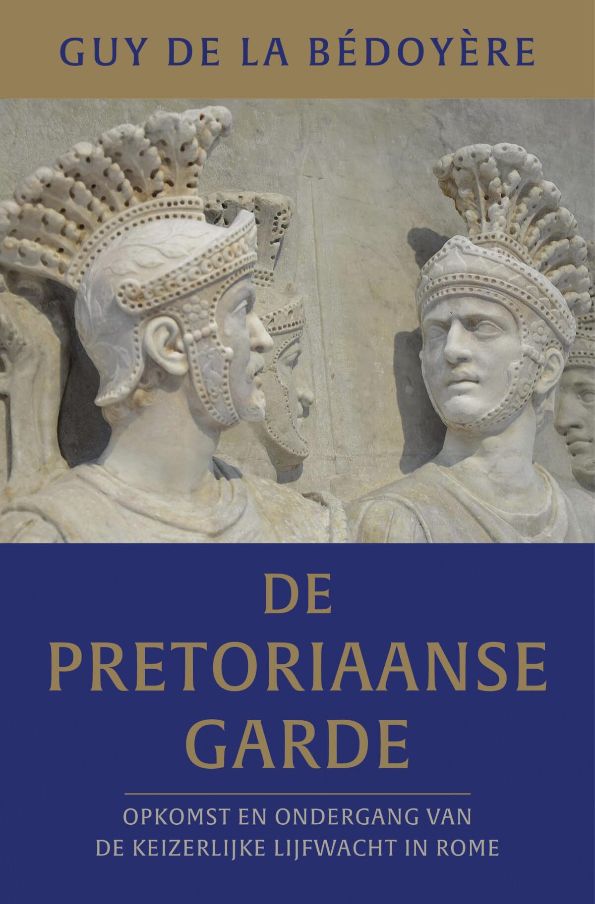 De pretoriaanse garde: opkomst en ondergang van de keizerlijke lijfwacht in Rome book