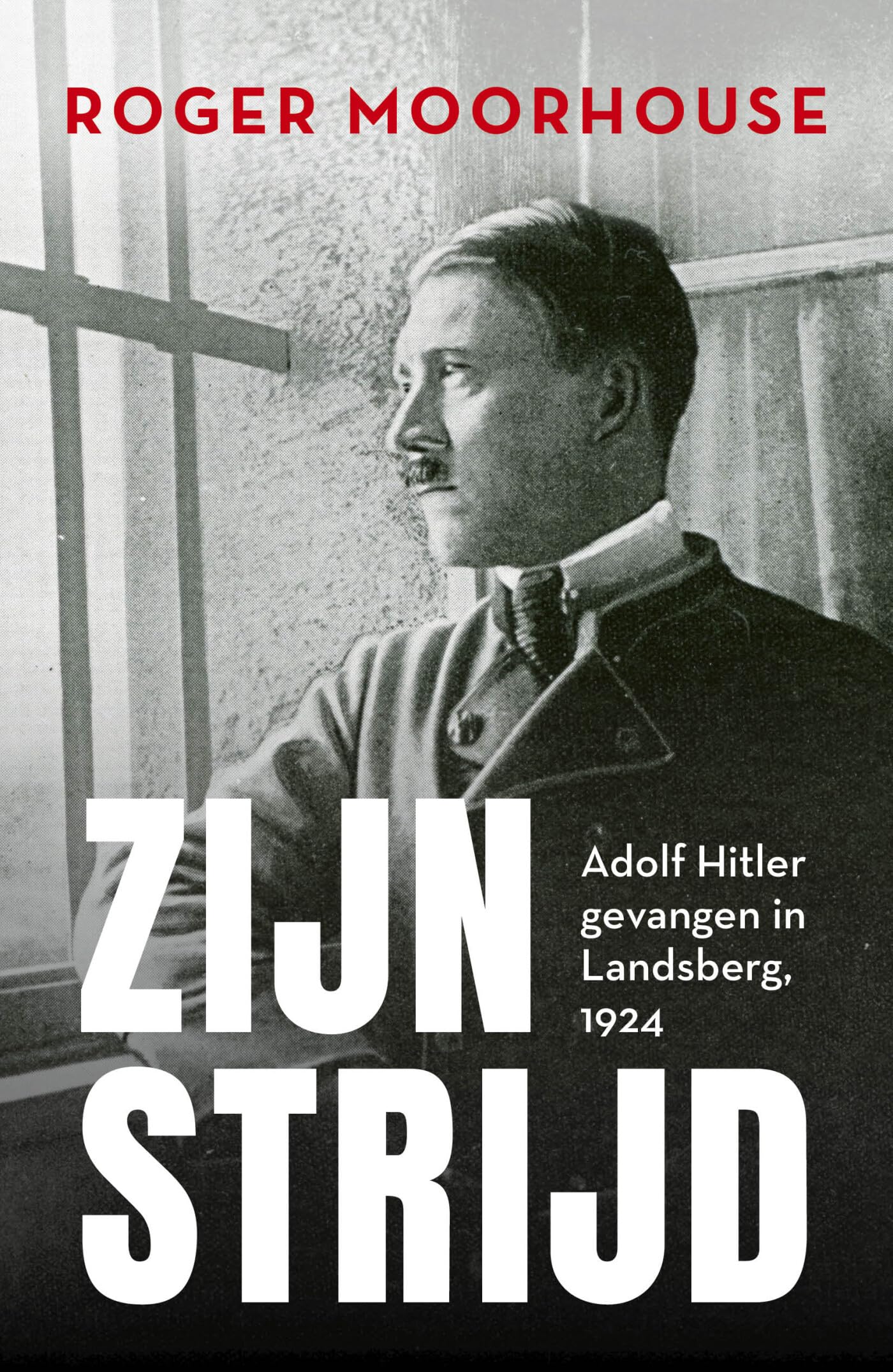 Zijn strijd: Adolf Hitler gevangen in Landsberg, 1924 book
