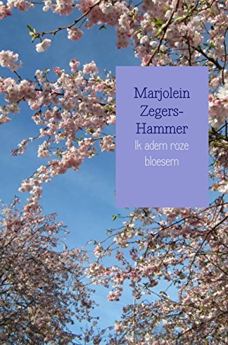 Ik adem roze bloesem: gedichten Poetry