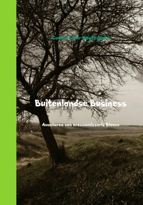 Buitenlandse Business: avonturen van erecommissaris Blanco Contemporary literature