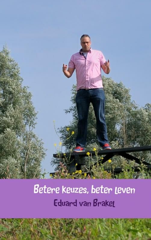 Betere keuzes, beter leven: Mindpower en NLP in de praktijk Business, Finance & Career