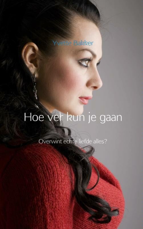 Hoe ver kun je gaan: overwint echte liefde alles? Contemporary literature