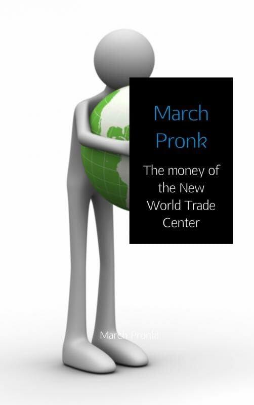 The money of the New World Trade Center: March Pronkl Politics & Society Books