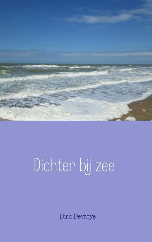 Dichter bij zee: met een lach of met een traan Poetry