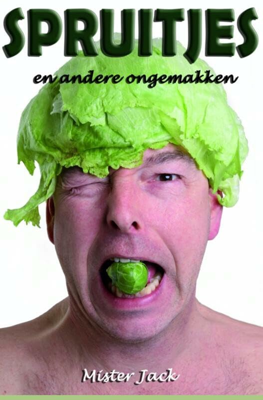 Spruitjes: en andere ongemakken Memories