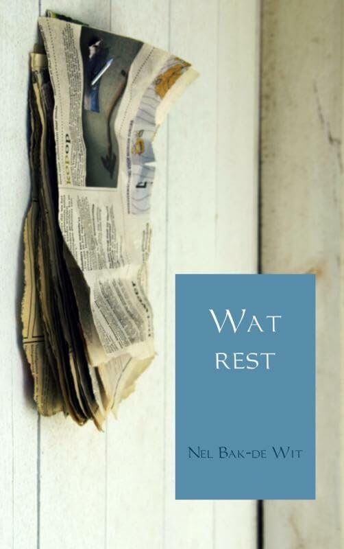Wat rest: er was nog zoveel niet gezegd Poetry