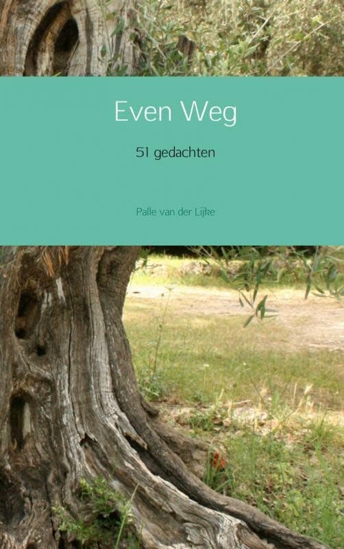 Even weg: 51 gedachten Poetry