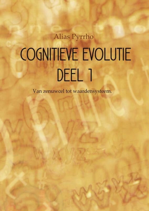 deel 1 (Cognitieve evolutie: van zenuwcel tot waardensysteem) Natural Sciences