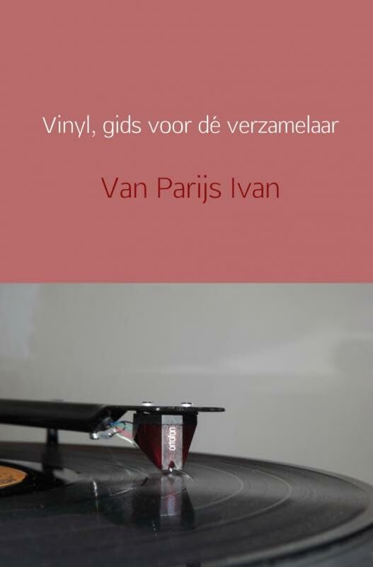 Vinyl, gids voor dé verzamelaar: alles over het verzamelen van vinylplaten book