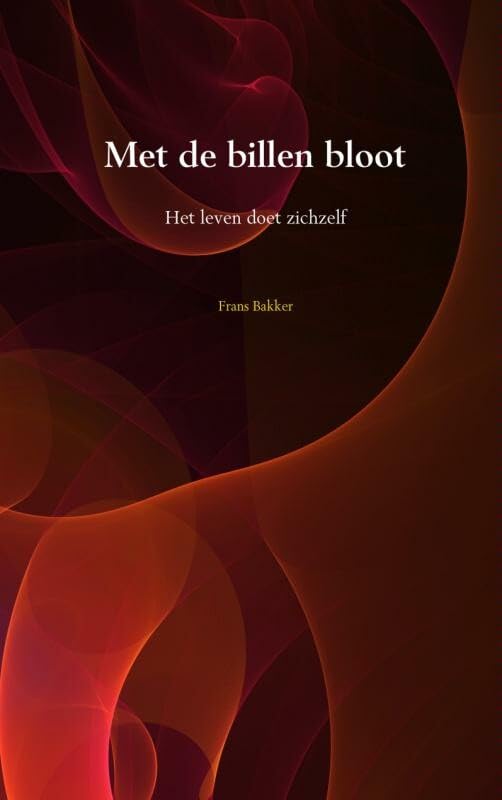 Met de billen bloot: het leven doet zichzelf book