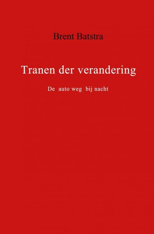 Tranen der verandering: de auto weg bij nacht book