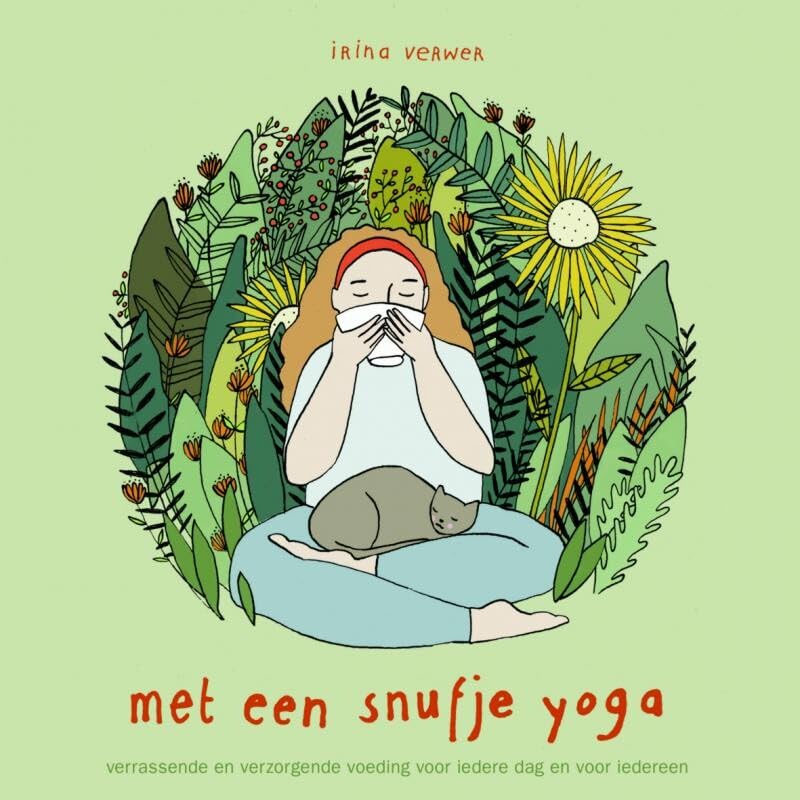 Met een snufje yoga: verrassende en verzorgende voeding voor iedere dag en voor iedereen book