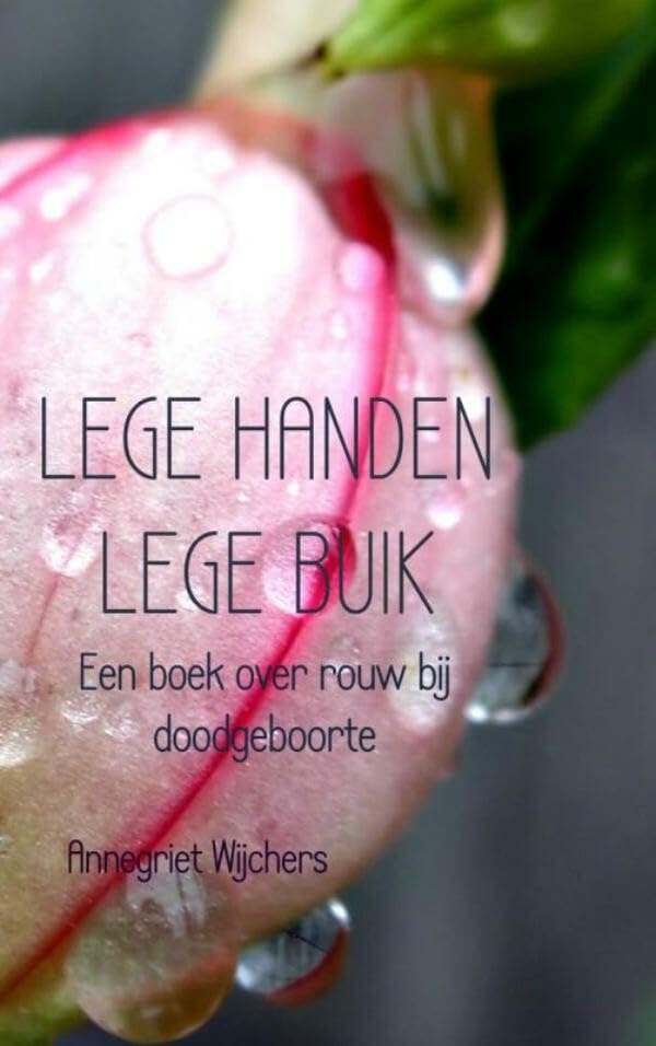 Lege handen lege buik: een boek over rouw bij doodgeboorte book