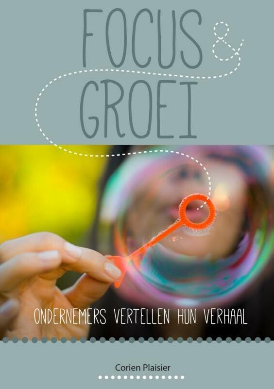 Focus & groei: ondernemers vertellen hun verhaal Business, Finance & Career