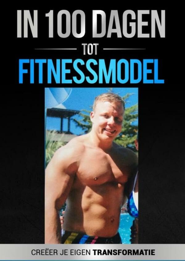 In 100 dagen tot Fitnessmodel 2.0: creëer jouw transformatie book