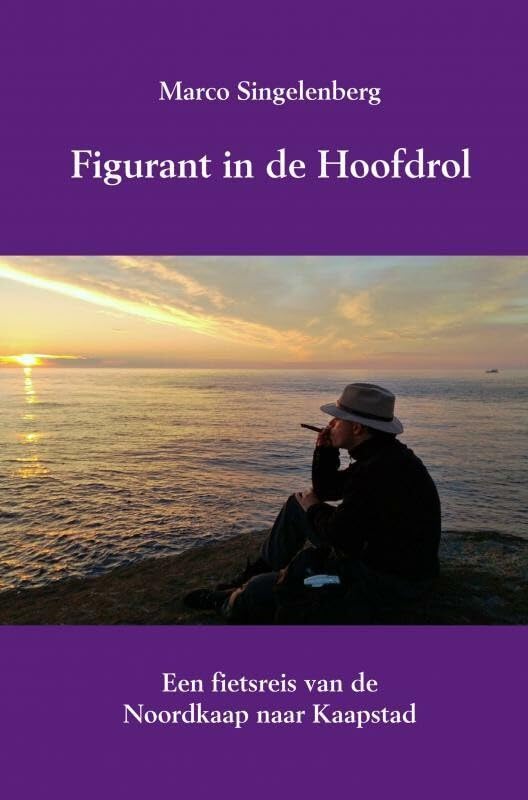 Figurant in de hoofdrol: een fietsreis van de Noordkaap naar Kaapstad book