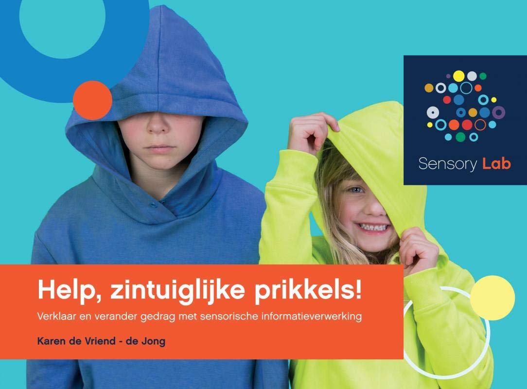 Help, zintuiglijke prikkels!: verklaar en verander gedrag met sensorische informatieverwerking book