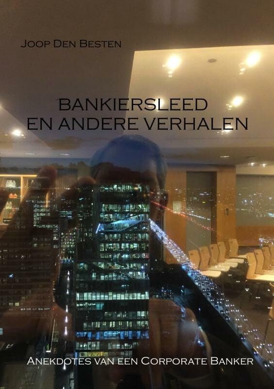 Bankiersleed en andere verhalen: Anekdotes van een Corporate Banker book
