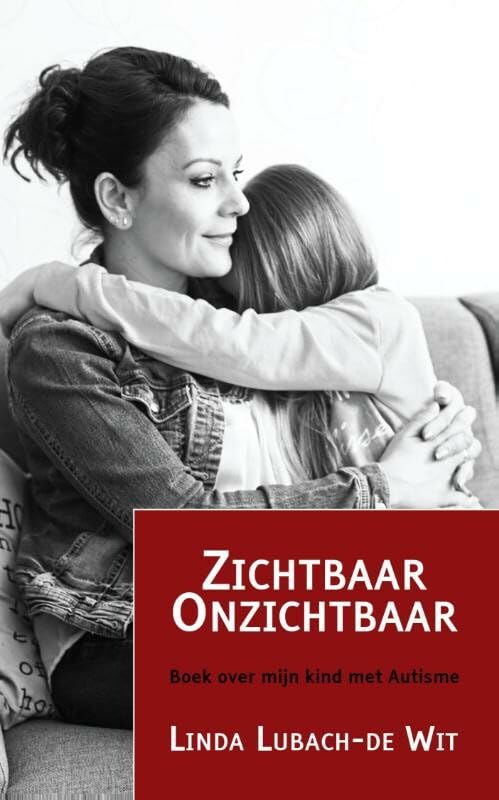 Zichtbaar onzichtbaar: boek over mijn kind met autisme book
