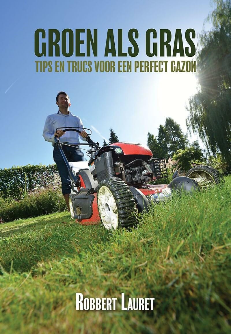 Groen als gras: Tips en trucs voor een perfect gazon book