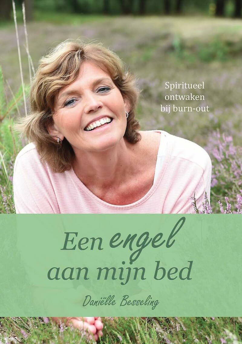 Een Engel aan mijn bed: Spiritueel ontwaken bij een burn-out book