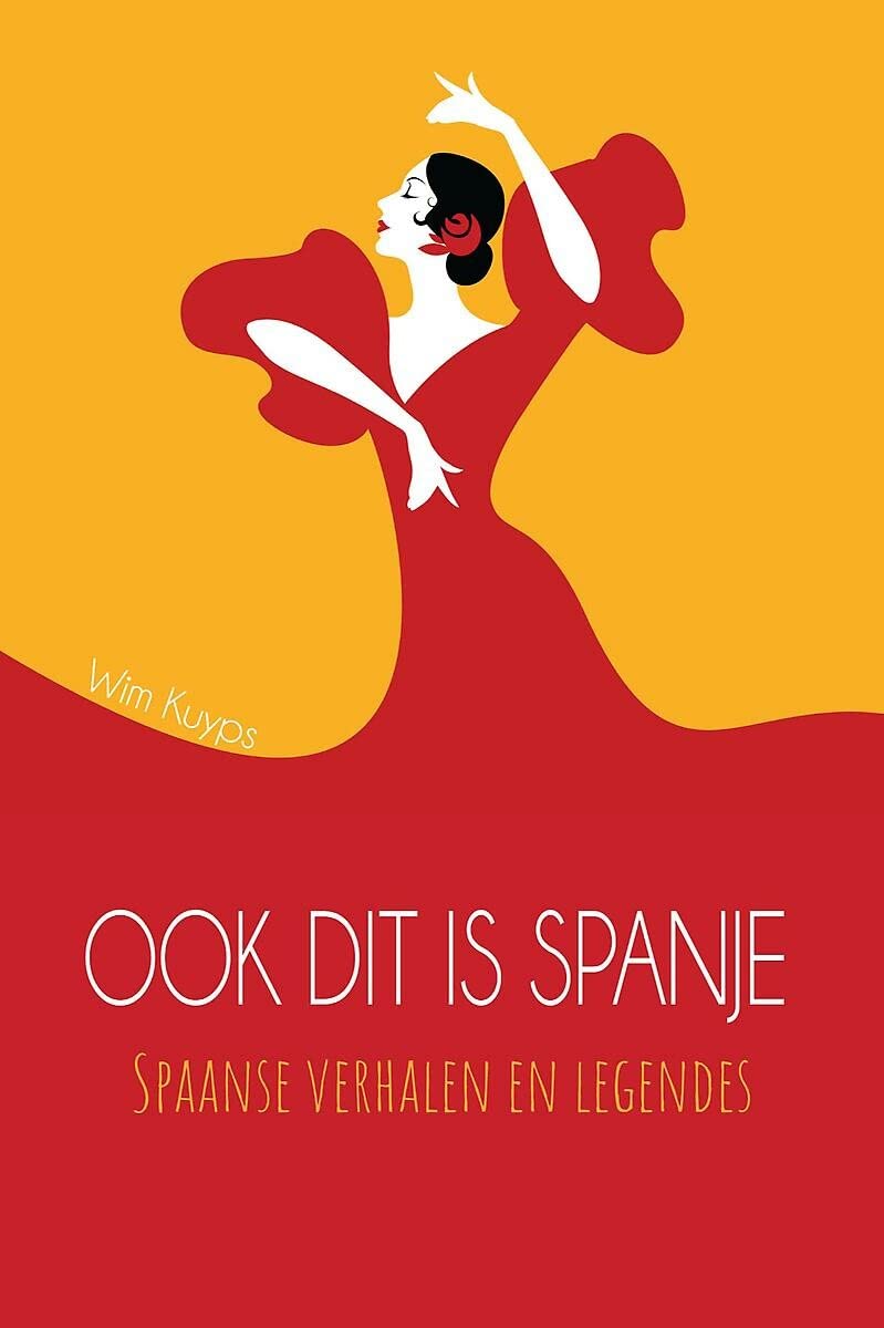 Ook dit is Spanje: Spaanse verhalen en legendes book