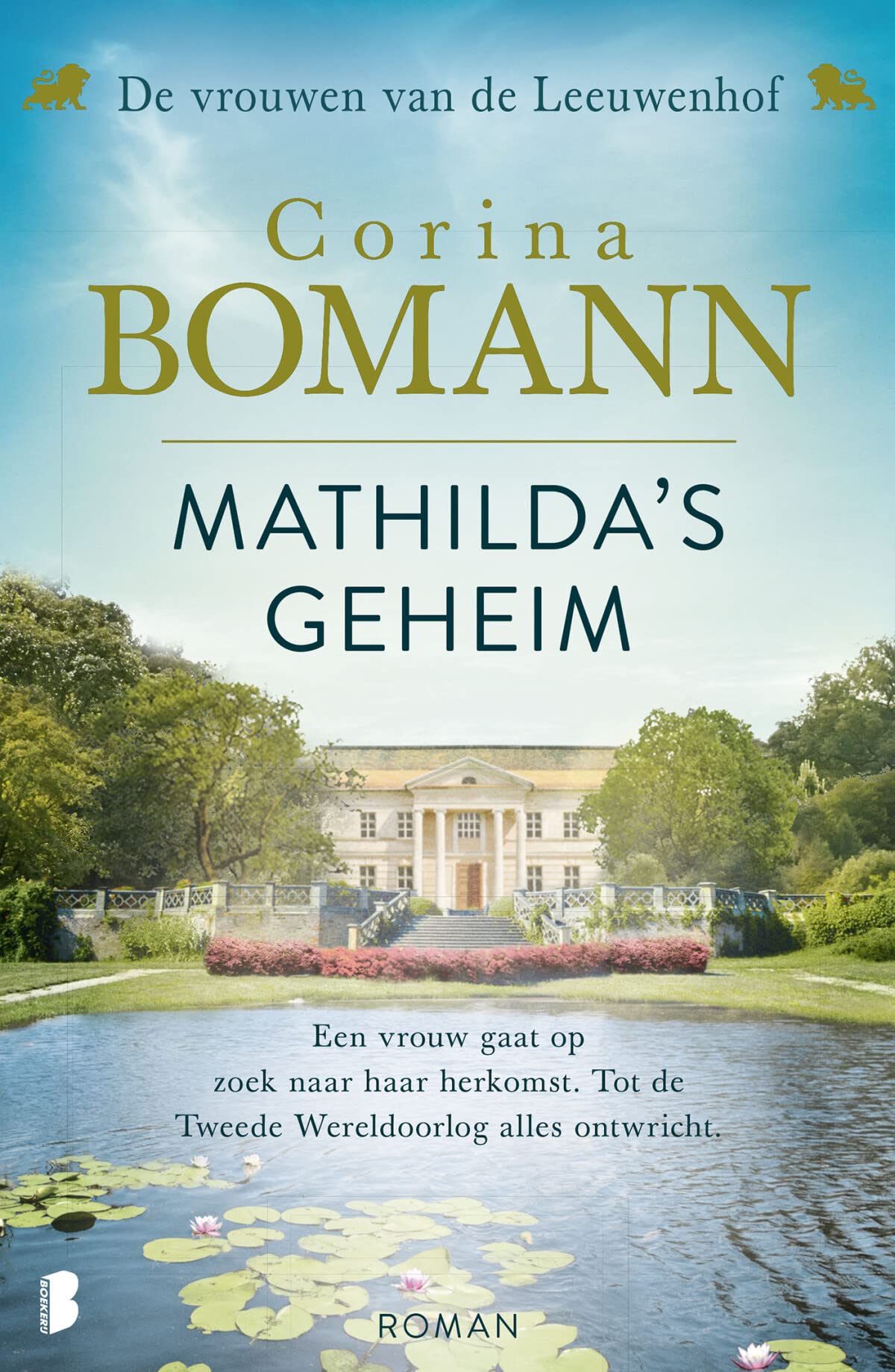 Mathilda's geheim: Een vrouw gaat op zoek naar haar herkomst. Tot de Tweede Wereldoorlog alles ontwricht. book