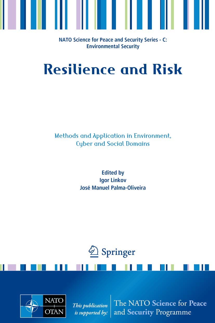 Resilience and Risk: Methods and Application in Environment, Cyber and Social Domains book