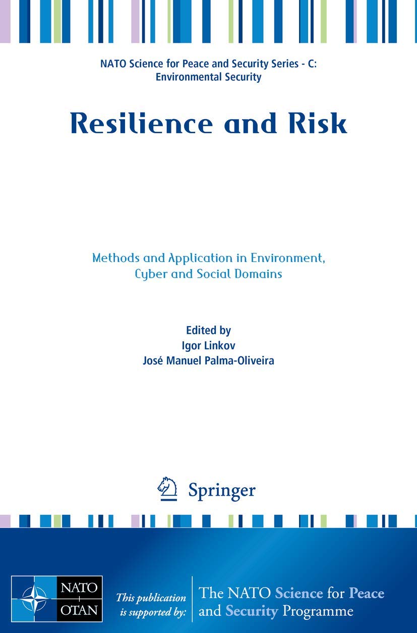 Resilience and Risk: Methods and Application in Environment, Cyber and Social Domains book