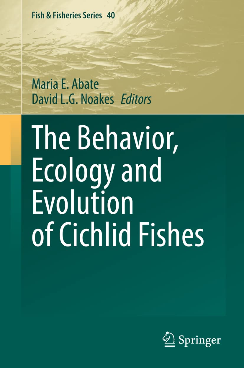The Behavior, Ecology and Evolution of Cichlid Fishes (Fish & Fisheries Series, 40, Band 40) Mathematics