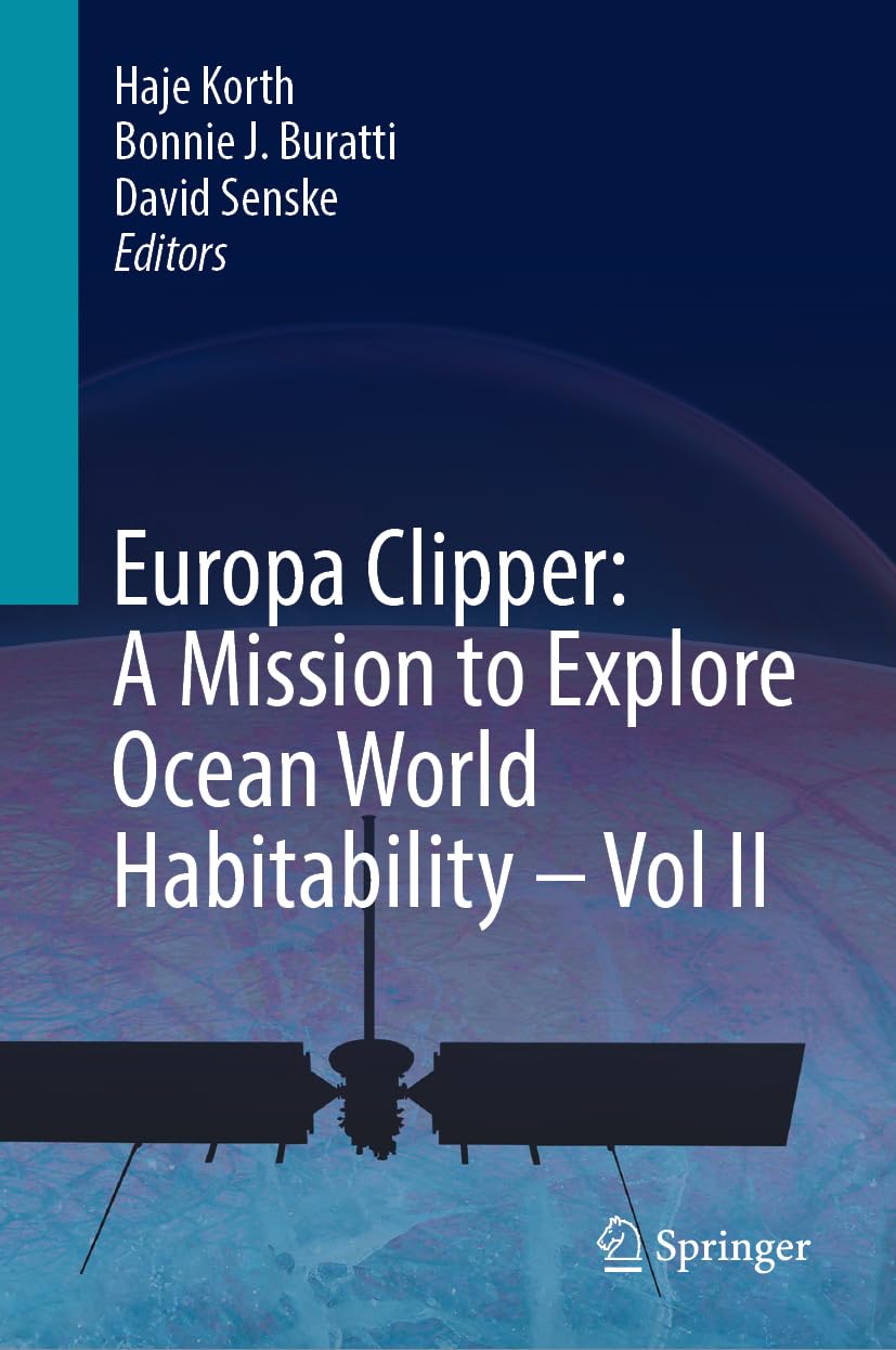Europa Clipper: A Mission to Explore Ocean World Habitability - Vol II Natural Sciences