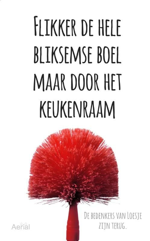 Flikker de hele bliksemse boel maar door het keukenraam book