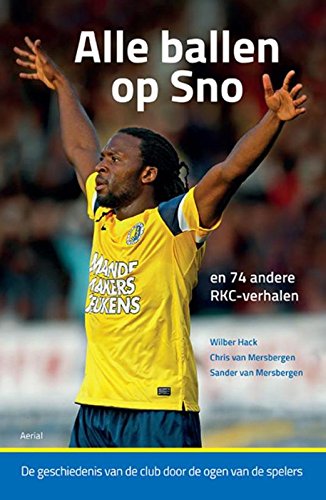 Alle ballen op Sno: en 74 andere RKC-verhalen Sports