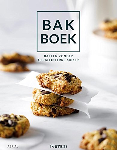 Bakboek: bakken zonder geraffineerde suikers book