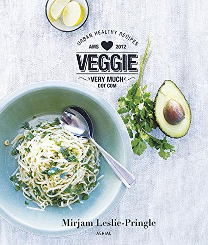 Veggie Very Much: dot com : urban healthy recipes Leisure, Home & Garden