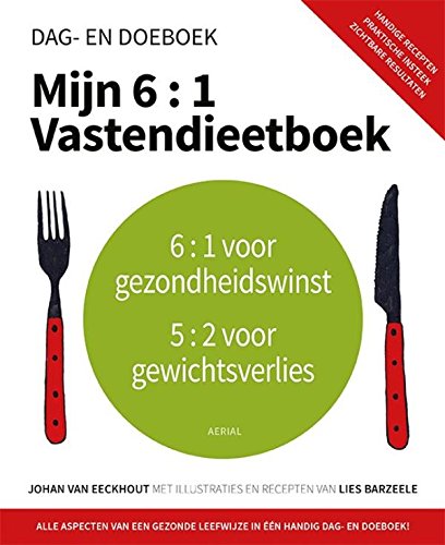 Mijn 6:1 vastendieetboek: 5:2 voor gewichtsverlies, 6:1 voor gezondheidswinst book