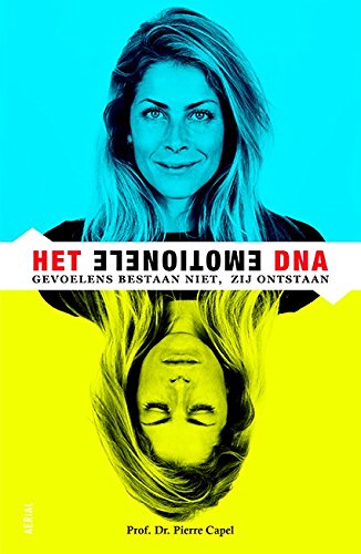 Het emotionele DNA: gevoelens bestaan niet, maar ontstaan book