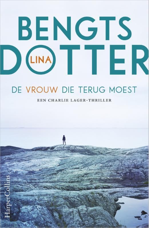 De vrouw die terug moest: Een Charlie Lager-thriller book