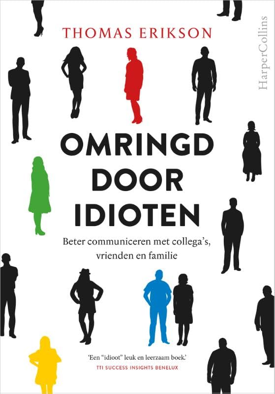 Omringd door idioten: beter communiceren met collega's, vrienden en familie Business, Finance & Career