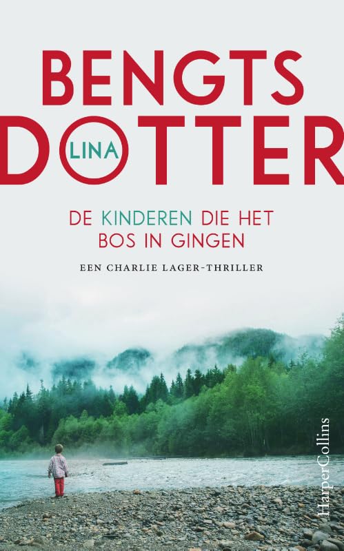 De kinderen die het bos in gingen: Een Charlie Lager-Thriller book