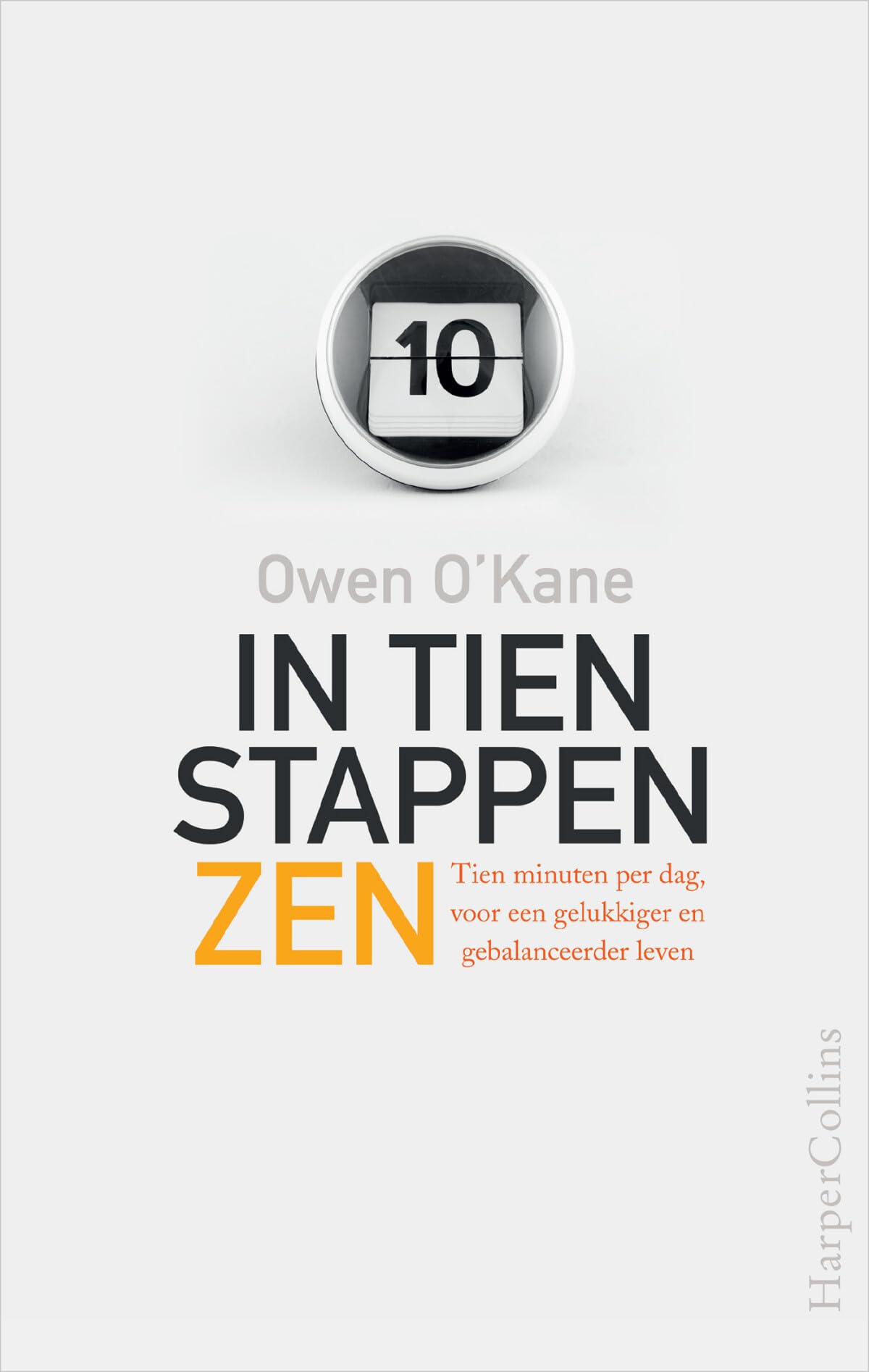 In tien stappen zen: tien minuten per dag, voor een gelukkiger en gebalanceerder leven book