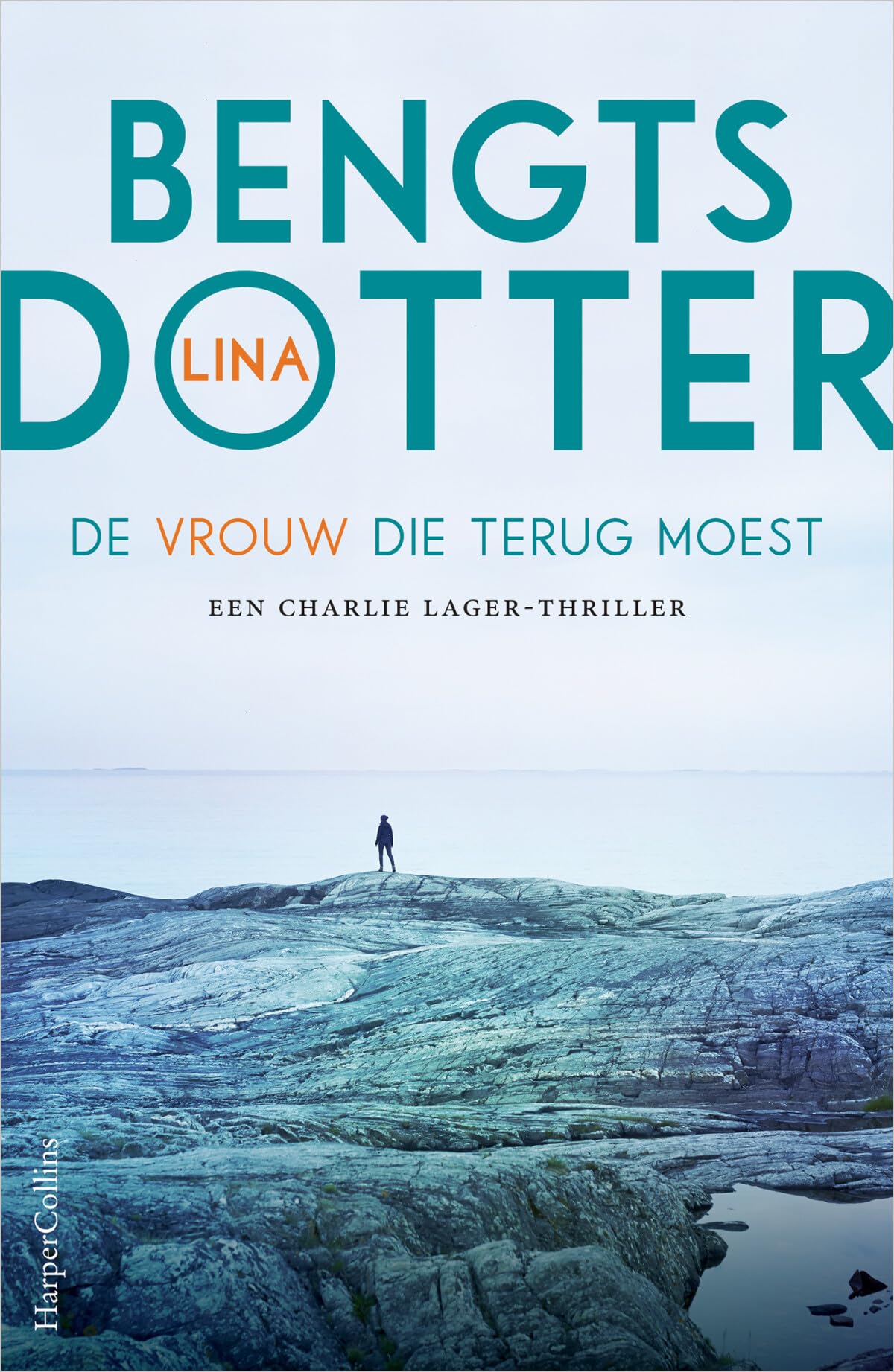 De vrouw die terug moest: Een Charlie Lager-Thriller (Charlie Lager-trilogie, 1) Action & Adventure