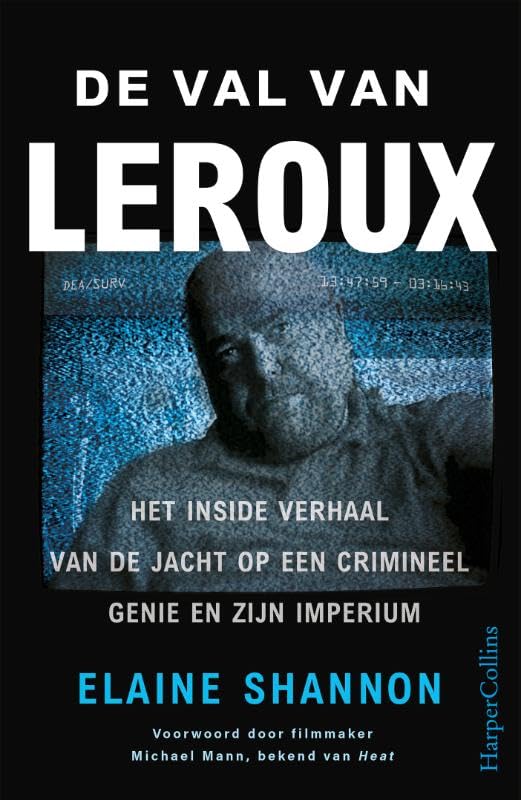 De val van LeRoux: Het inside verhaal van de jacht op een crimineel genie en zijn imperium book