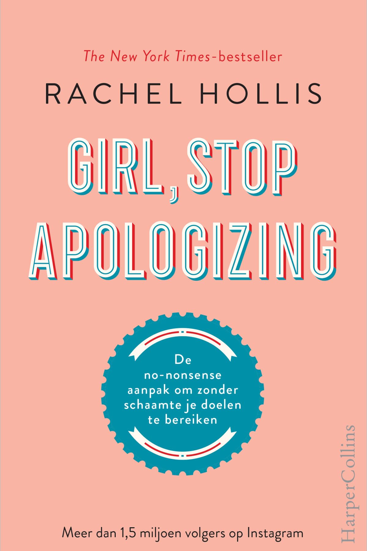Girl, stop apologizing: de no-nonsense aanpak om zonder schaamte je doelen te bereiken Memories